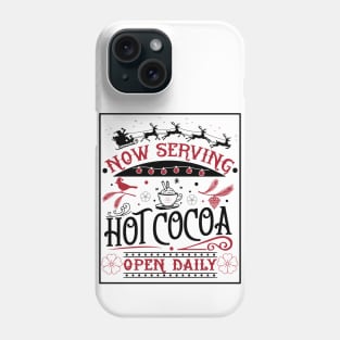 Now serving hot cocoa open daily Phone Case