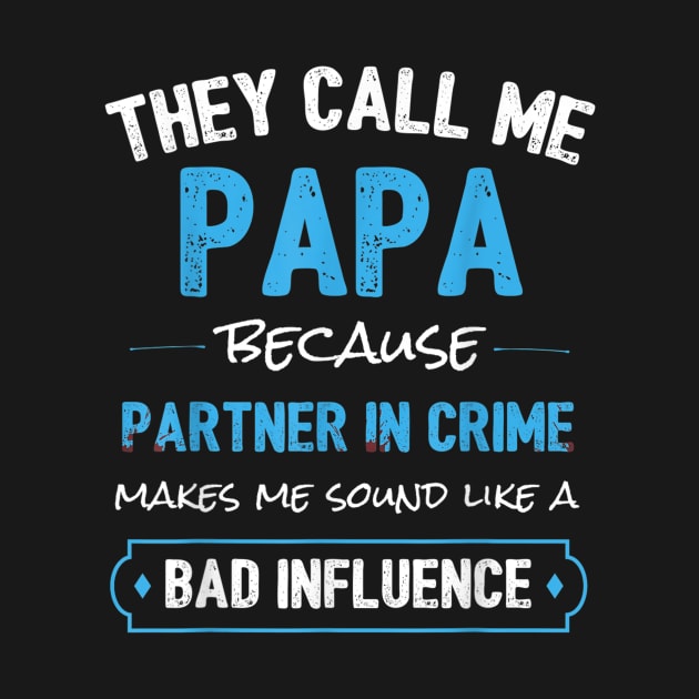 Funny Grandpa Gifts Shirts, Papa Partner In Crime Shirt by David Darry