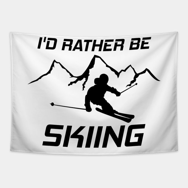 I'd Rather Be Skiing Funny Skier Ski Snowboard Mountain Silhouette Tapestry by ChrisWilson