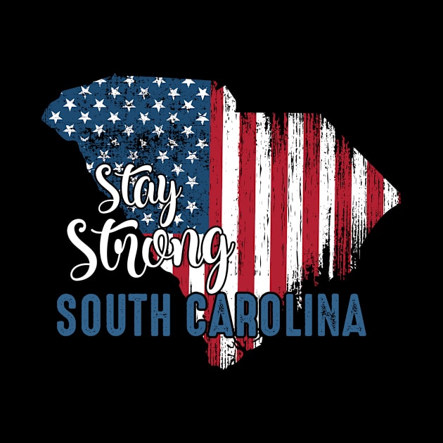 Stay Strong South Carolina Vintage Usa Flag Gift by huytho2