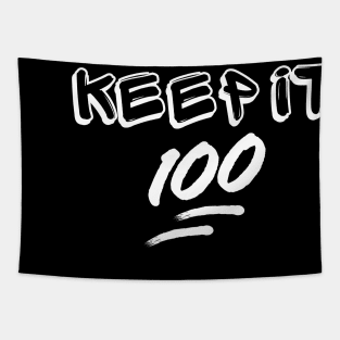 Keep it 100 Tapestry