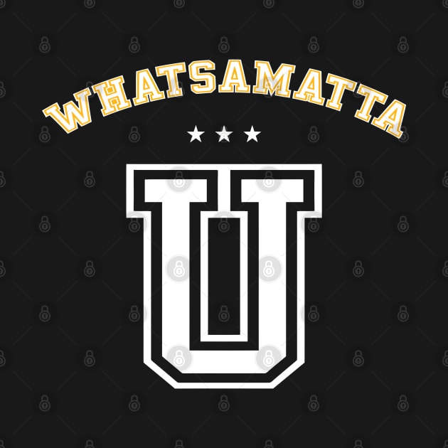 Whatsamatta U Letter Awesome Funny University by tanambos