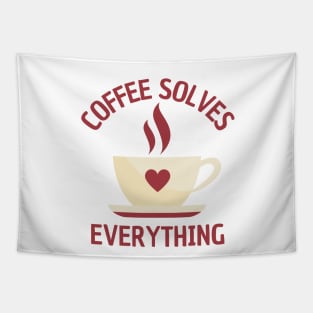 A Cup Of Coffee Solves Everything Tapestry