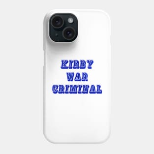 Kirby - War Criminal - Front Phone Case