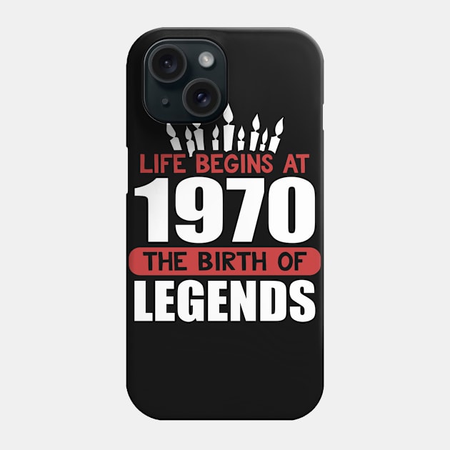 Funny Birthday T-Shirt Life Begins at 1970 Birth of Legends Phone Case by karolynmarie