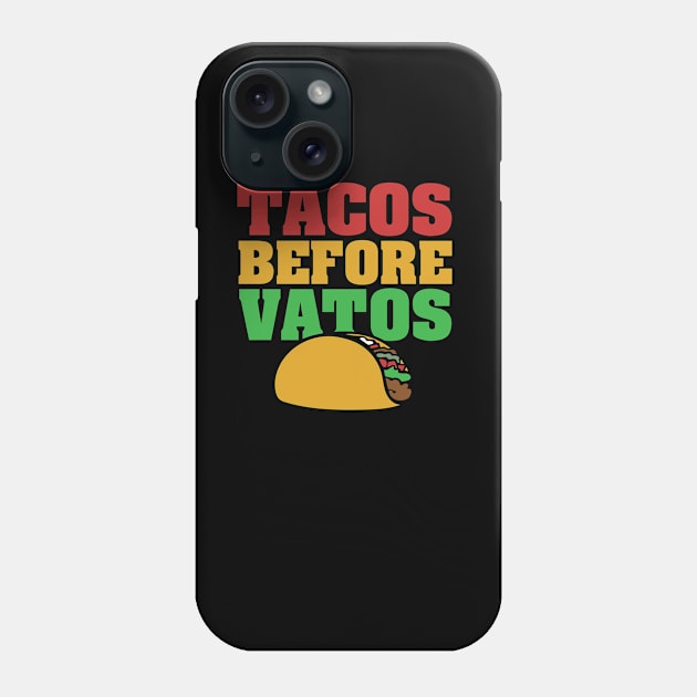 Tacos before vatos Phone Case by bubbsnugg