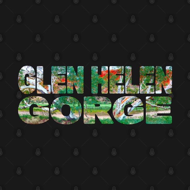 GLEN HELEN GORGE - Northern Territory Australia Gums by TouristMerch