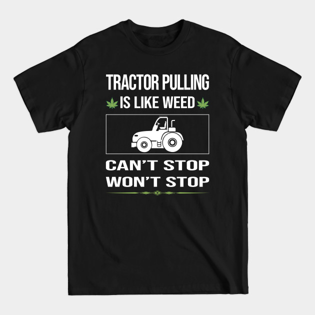 Disover Funny Cant Stop Tractor Pulling - Tractor Pulling - T-Shirt