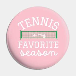 Tennis is My Favorite Season Pin