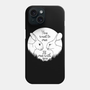 Watership down Quote Phone Case