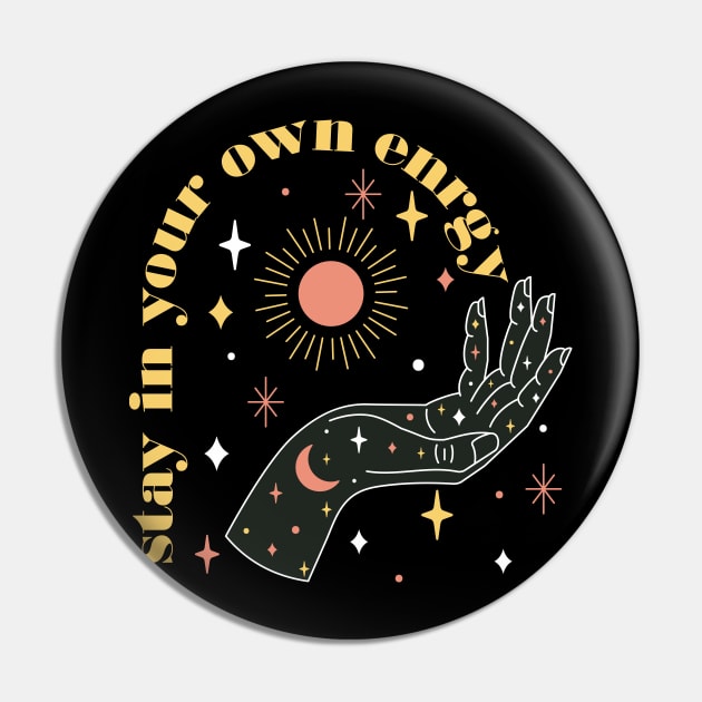 Stay in your Own Energy Pin by Perpetual Brunch