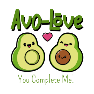 Avo Love -  You Complete Me T-Shirt