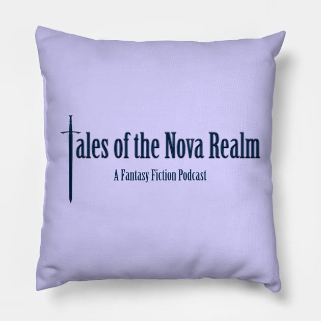 Tales of the Nova Realm Fantasy Fiction Podcast Pillow by Tales of The Nova Realm