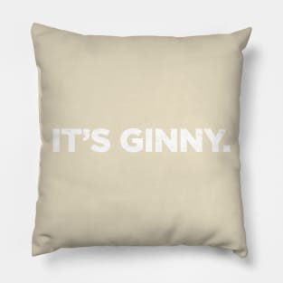 Ginny & Georgia - It's Ginny. Pillow