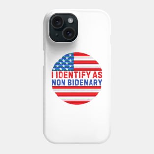 I identify as non Bidenary (v9) Phone Case