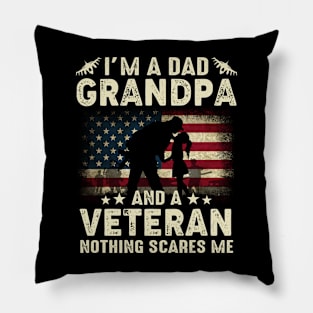 I'm A Dad Grandpa And Veteran Fathers Day Veteran Pillow