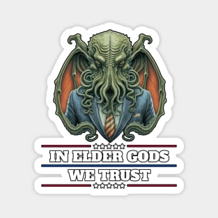 Cthulhu For President USA 2024 Election - In Elder Gods We Trust #2 Magnet