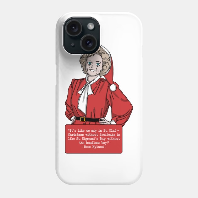 Rose Nylund Christmas Quote Phone Case by mia_me