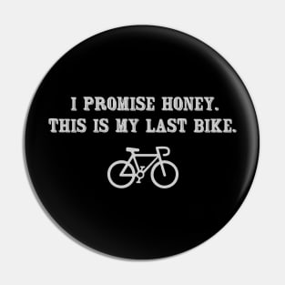 This is my last bike Pin