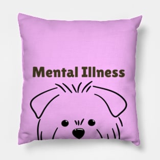 mental illness dog Pillow