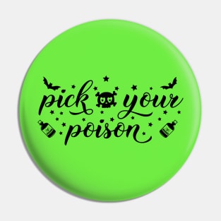 Pick Your Poison | Halloween Vibes Pin