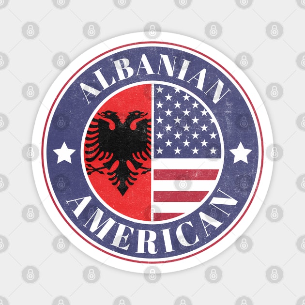 Proud Albanian-American Badge - Albania Flag Magnet by Yesteeyear
