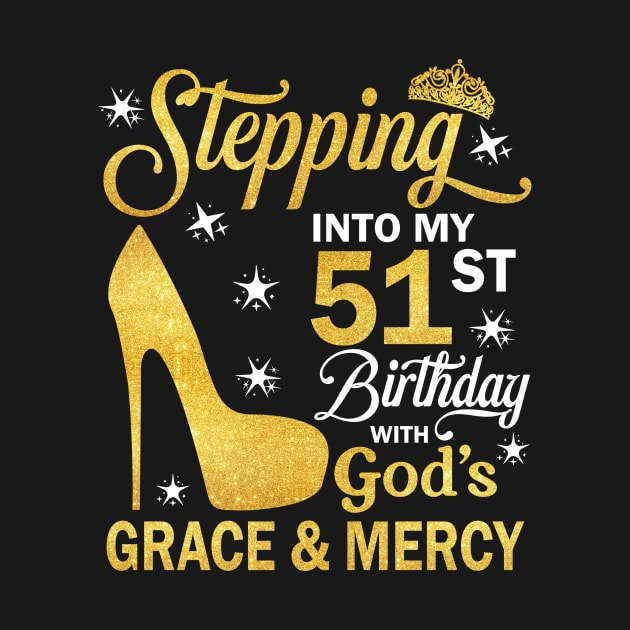 Stepping Into My 51st Birthday With God's Grace & Mercy Bday by MaxACarter