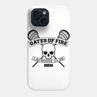 Gates of Fire Lacrosse Club Est 2013 Phone Case