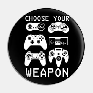 Choose Your Weapon Pin