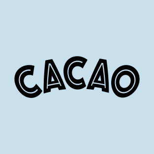 The word "Cacao" T-Shirt