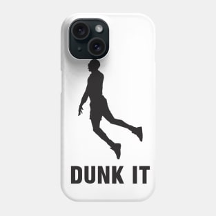 Dunk It - Basketball Shirt Phone Case