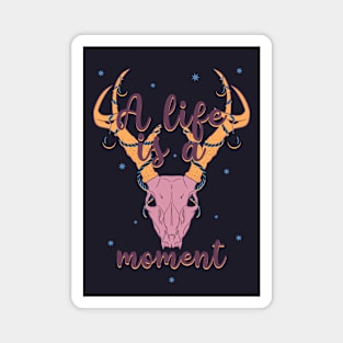 A life is a moment Magnet