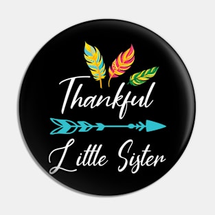 Feathers Arrow Happy Thanksgiving Day Thankful Little Sister Pin