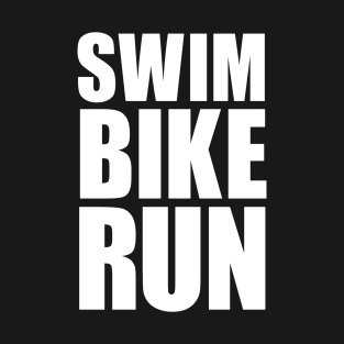 SWIM BIKE RUN TRIATHLON KONA T-Shirt