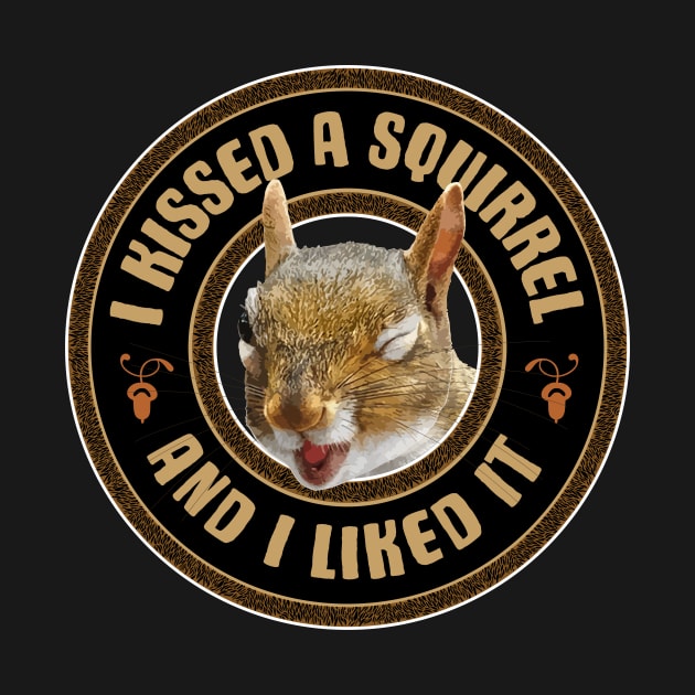 I Kissed A Squirrel - funny parody by eBrushDesign