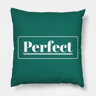 Perfect - Dark Pillow