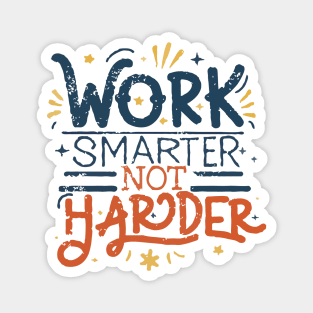 Work Smarter Not Harder. Typography Magnet