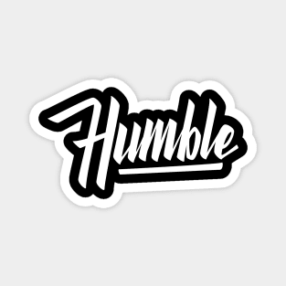 Humble Magnet