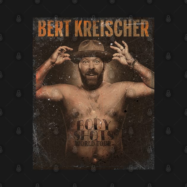 Vintage Bert Kreischer Body Shots World Tour by Ihkwan Art