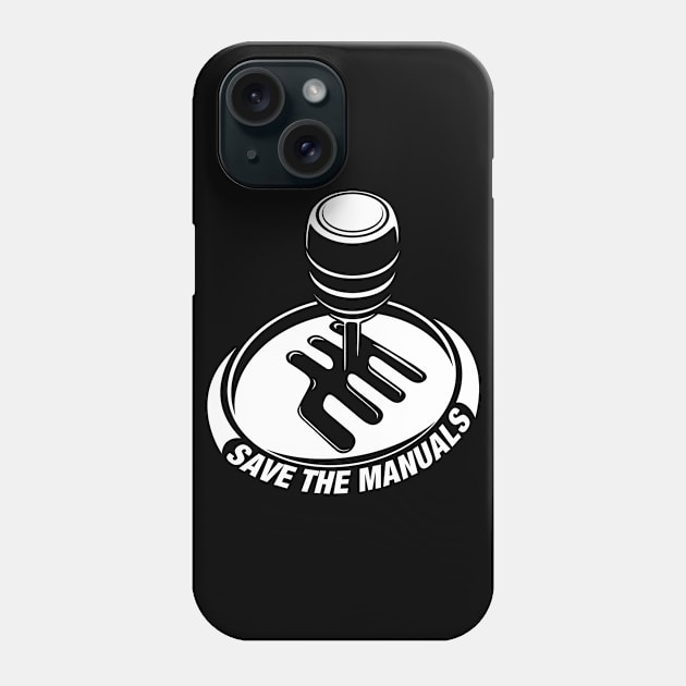 SAVE THE MANUALS Phone Case by EXHAUST GANG