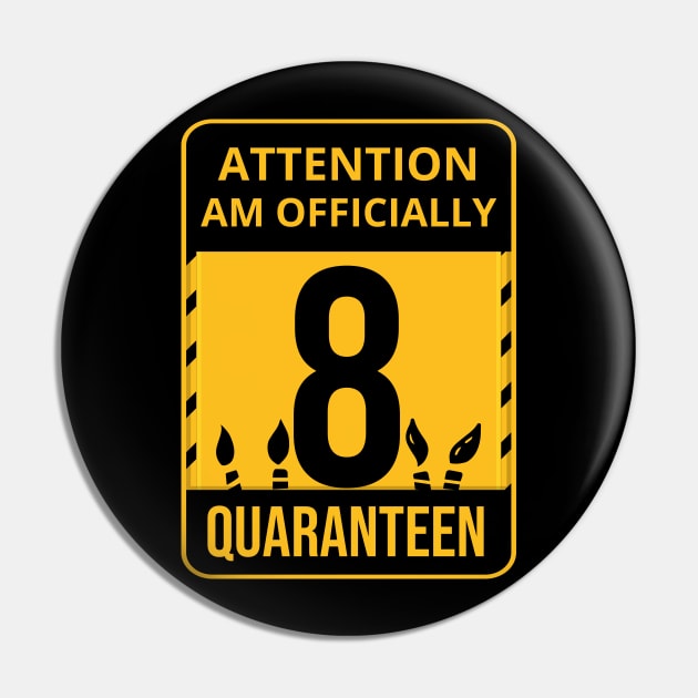 8th Birthday Officially a Quaranteen 8 Years Old Pin by heidiki.png