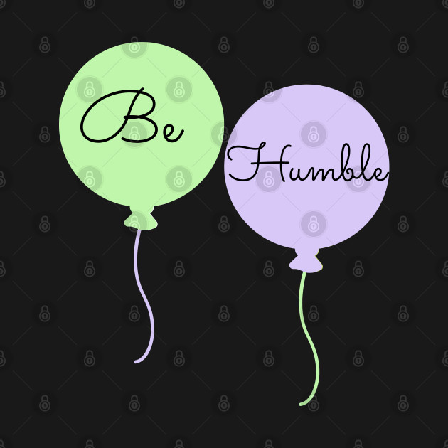 Be Humble by ArtoCrafto