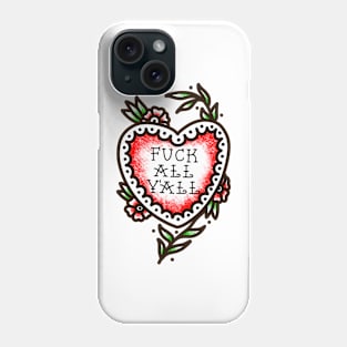 Fuck all y'all Phone Case