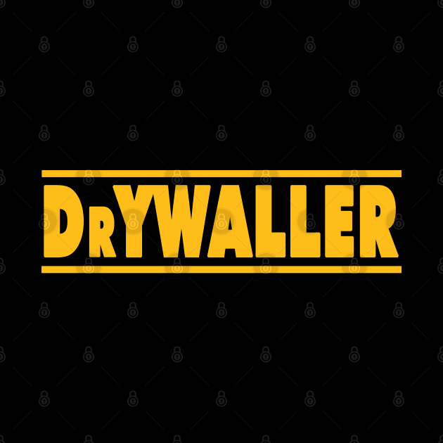 Dewalt Drywaller Parody by Creative Designs Canada