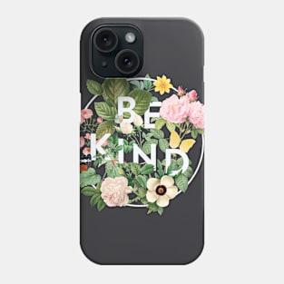 Be Kind Phone Case