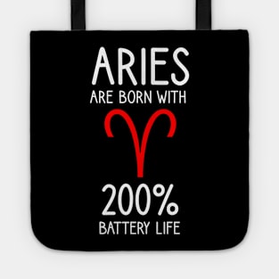 Aries are born with 200% battery life Tote