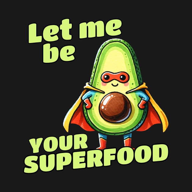 Let me be your Superfood Superhero Avocado by DoodleDashDesigns