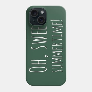 Oh sweet summertime Sunrise Sunburn Sunset Repeat Life is better in summer Hello Summer Cute Summer Typography Phone Case