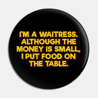 Funny Waitress Joke Pin