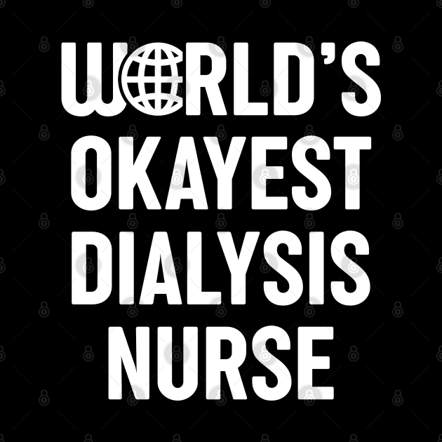 World's Okayest Dialysis Nurse by spacedowl